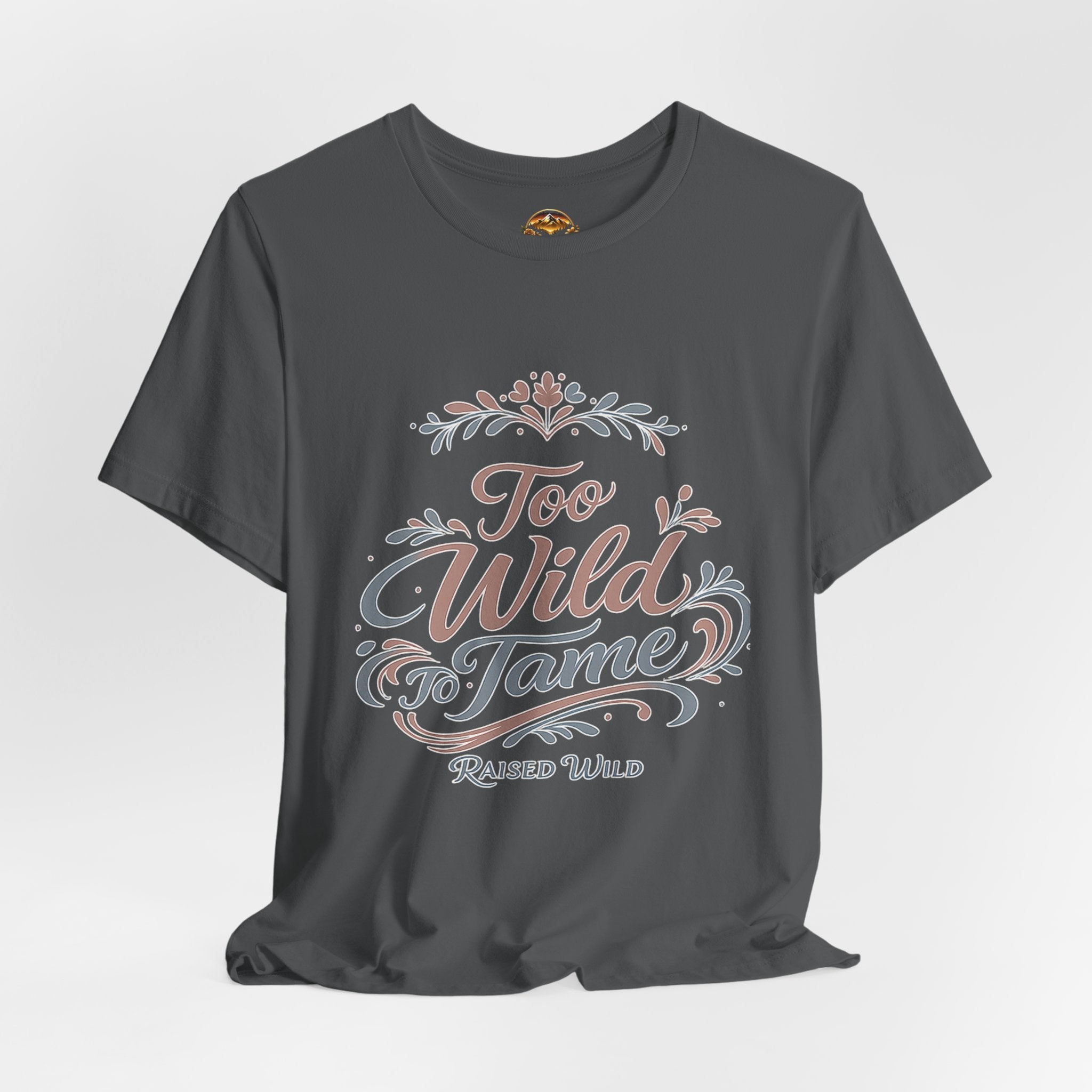 Too Wild to Tame Graphic Tee — "Raised Wild" Rustic Boho Women's/Tween Shirt