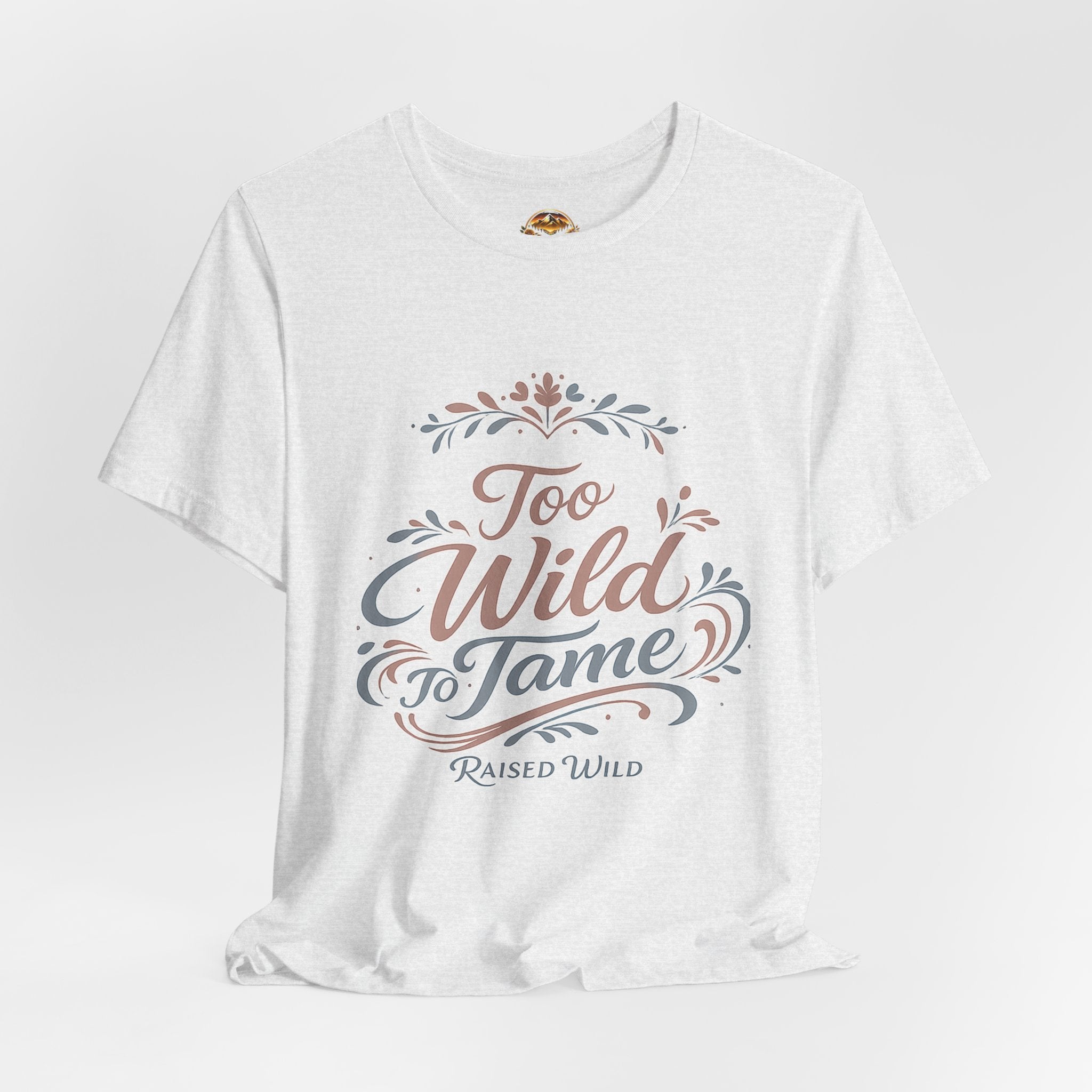 Too Wild to Tame Graphic Tee — "Raised Wild" Rustic Boho Women's/Tween Shirt