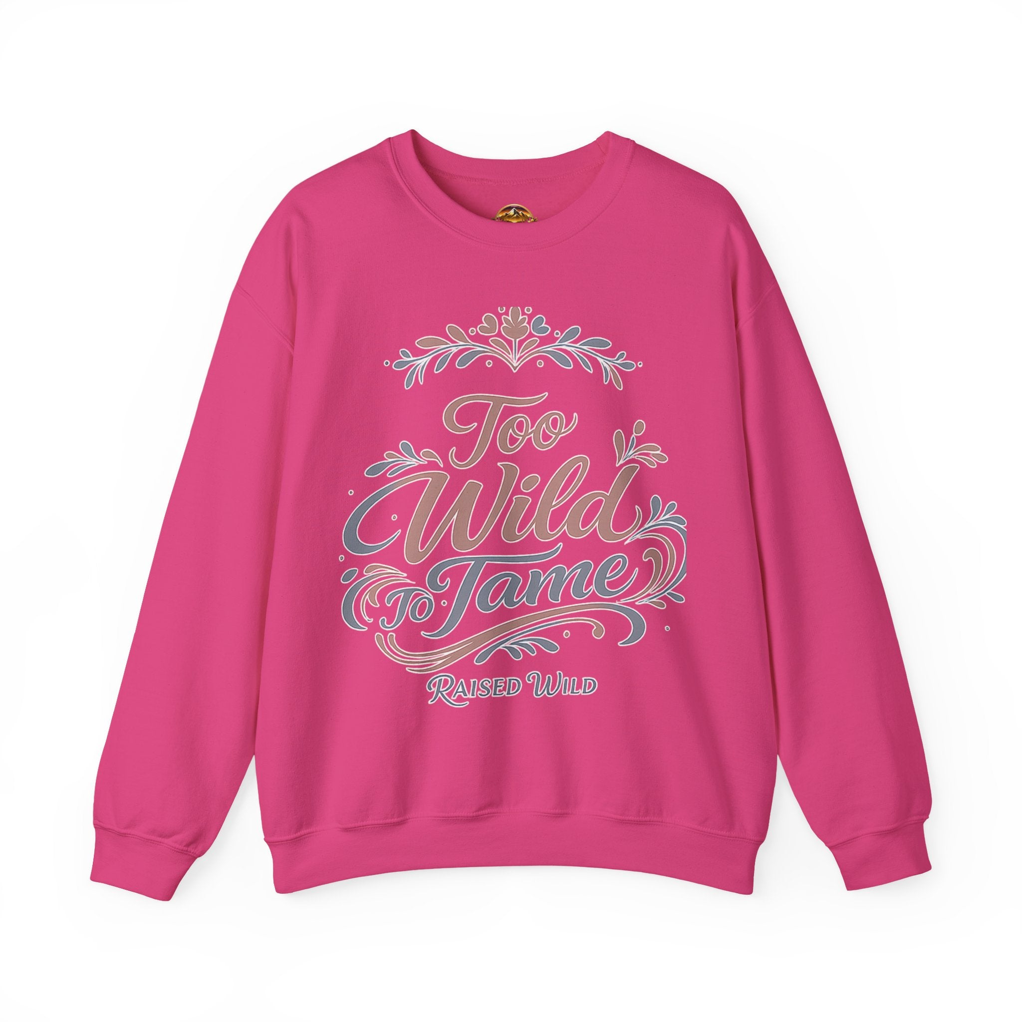 Too Wild to Tame Crewneck Sweatshirt — Floral “Raised Wild” Graphic