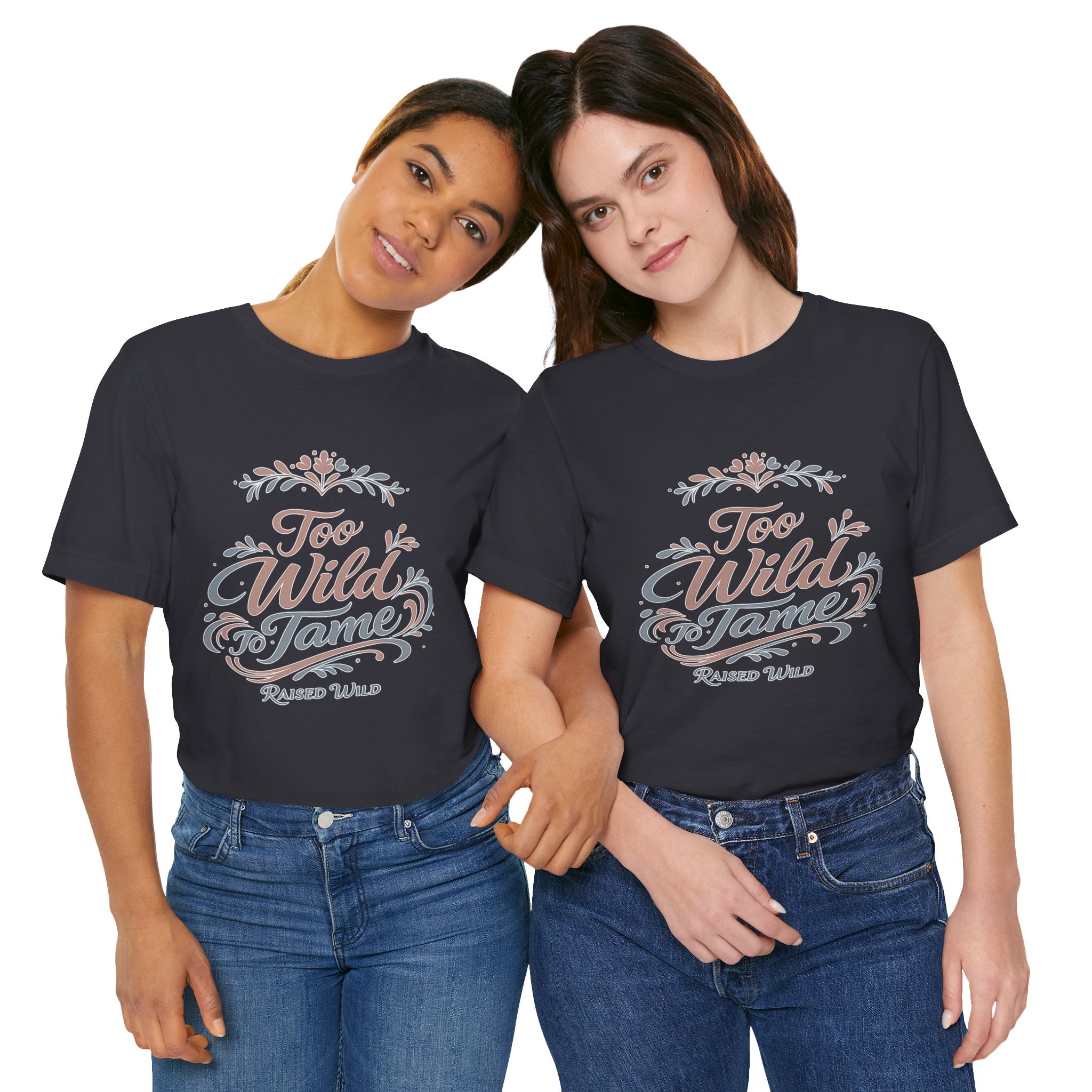 Too Wild to Tame Graphic Tee — "Raised Wild" Rustic Boho Women's/Tween Shirt