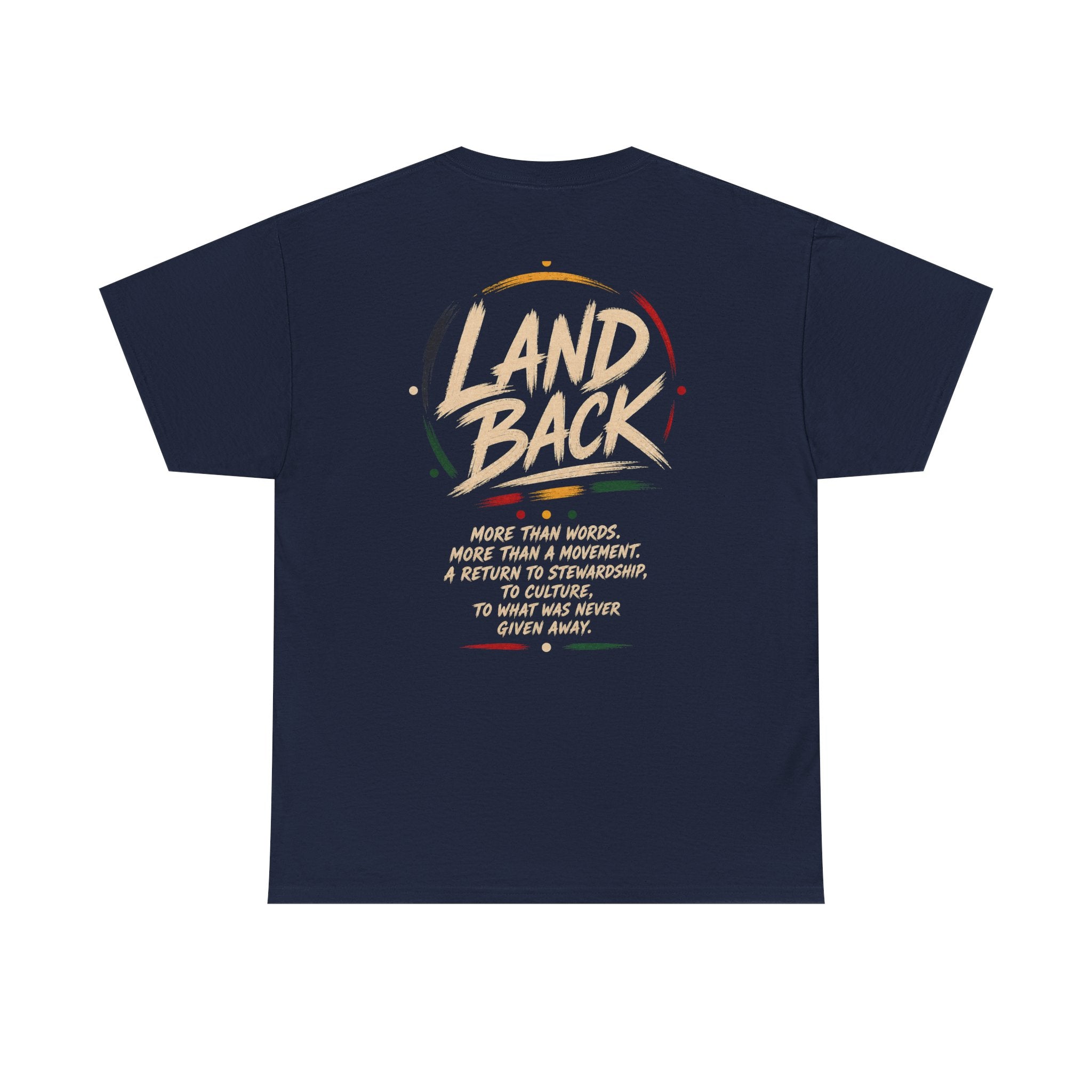 Land Back T-Shirt — 'Land Back: More Than Words' Indigenous Stewardship Tee
