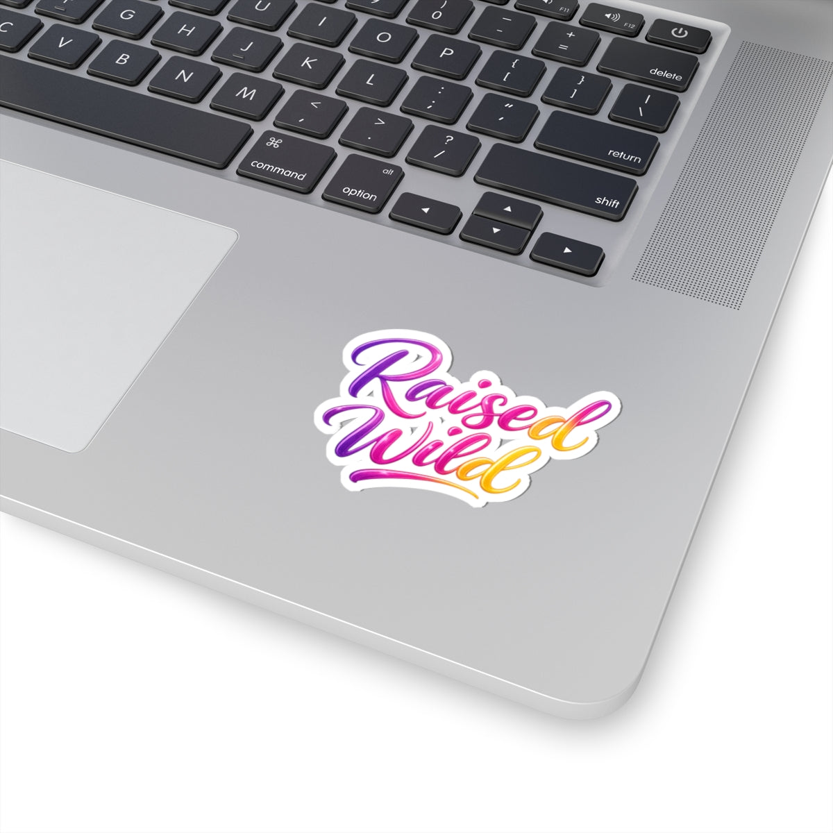 Kiss-Cut Sticker — "Raise Wild, Show Your Wild Side!"