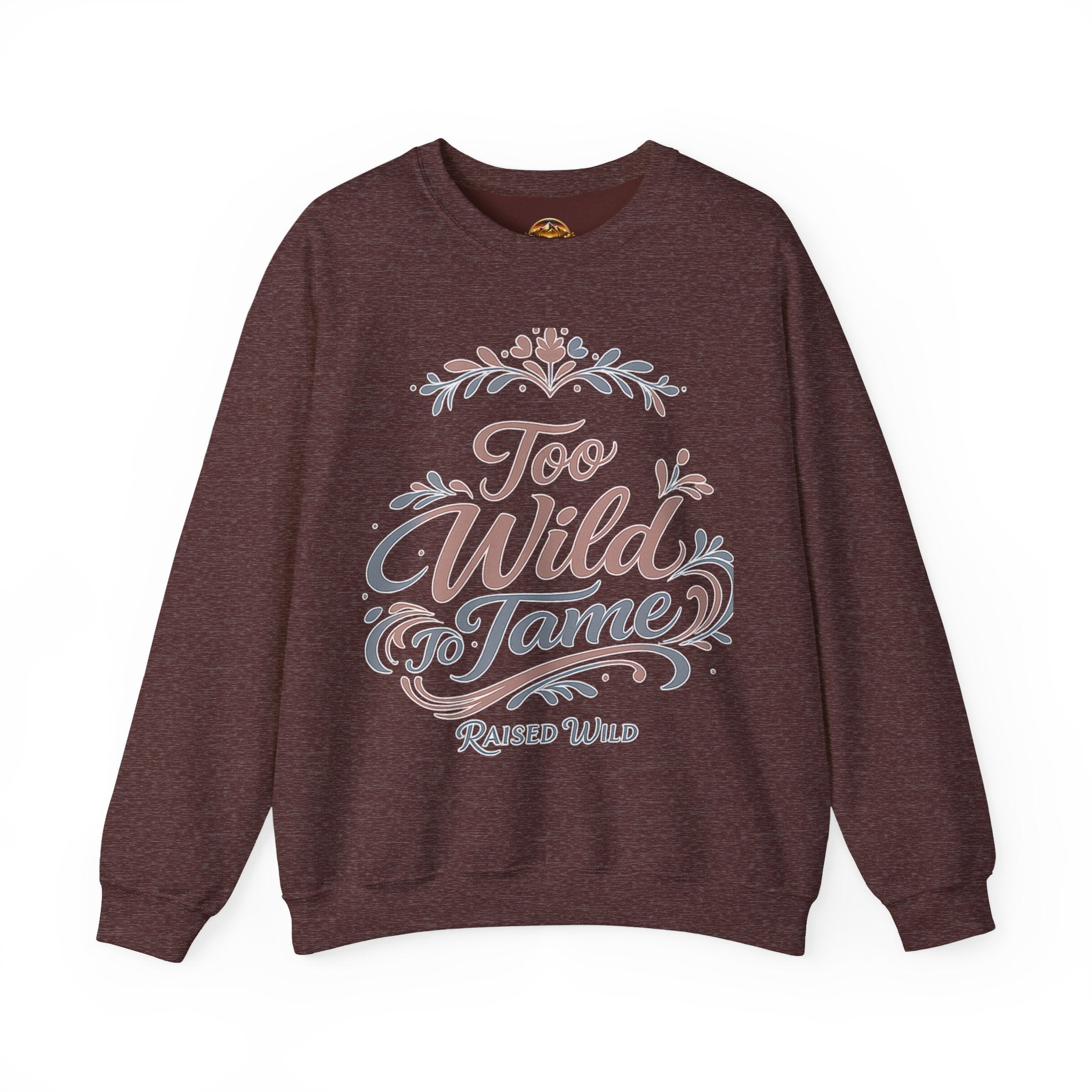 Too Wild to Tame Crewneck Sweatshirt — Floral “Raised Wild” Graphic